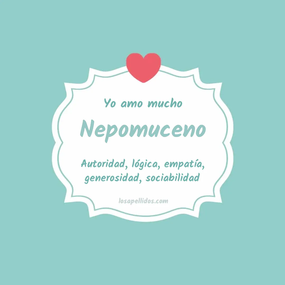 Yo amo mucho Nepomuceno