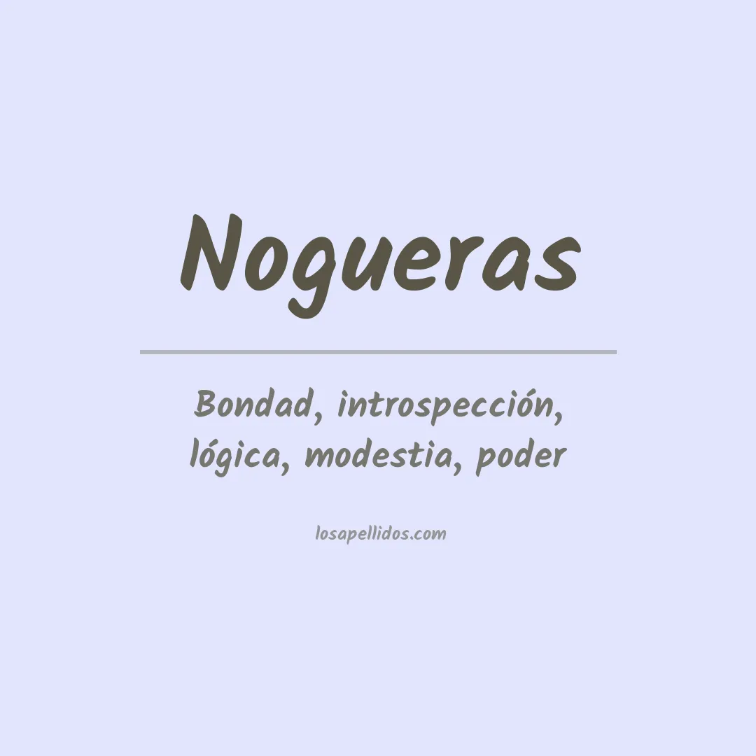 Significado del Apellido Nogueras