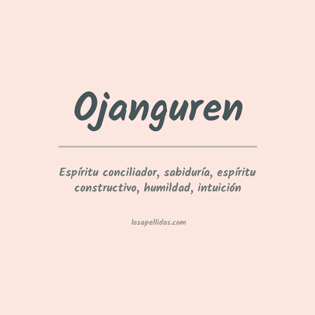 Significado del Apellido Ojanguren