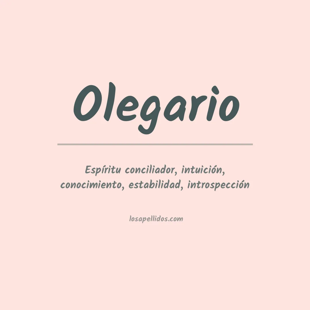 Significado del Apellido Olegario