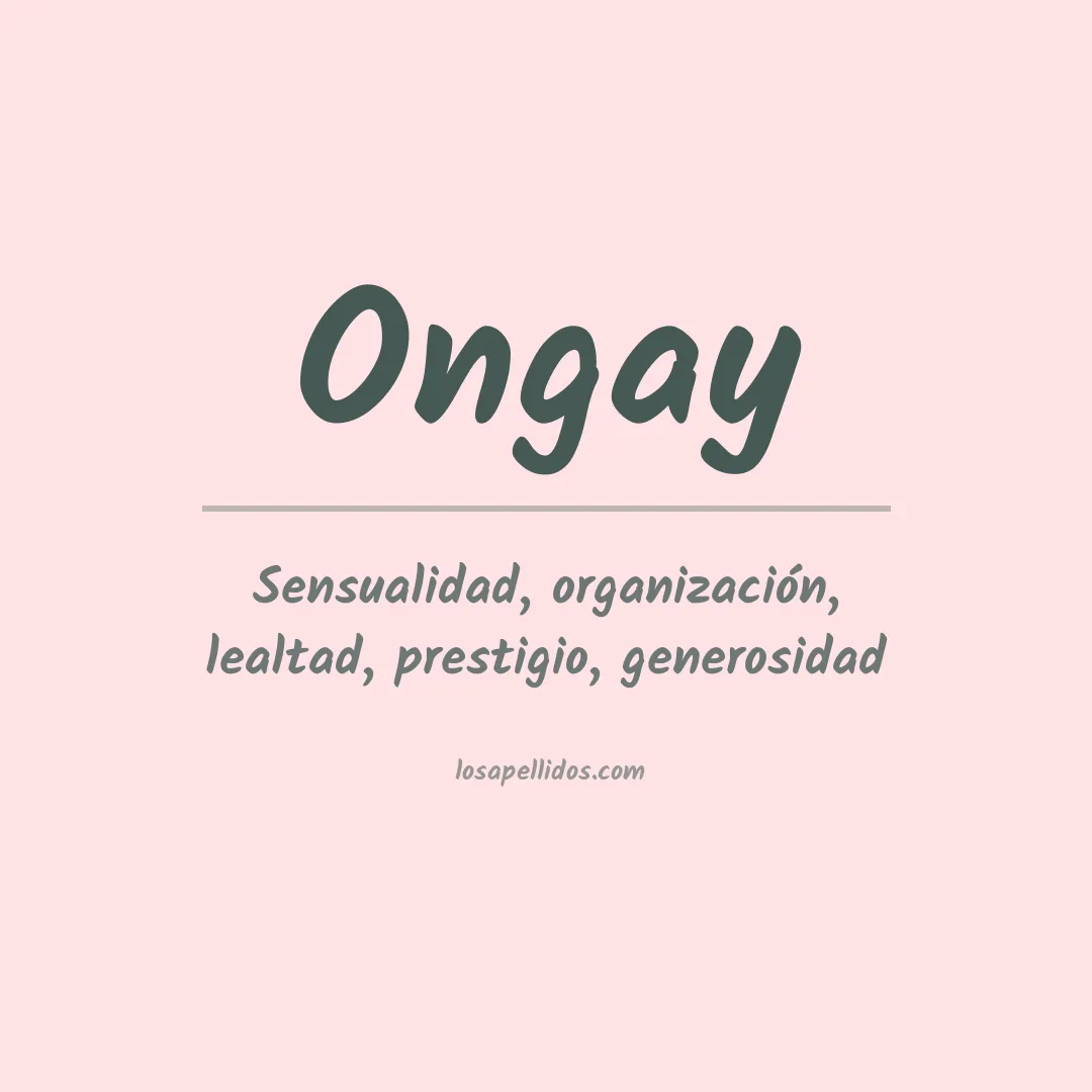 Significado del Apellido Ongay