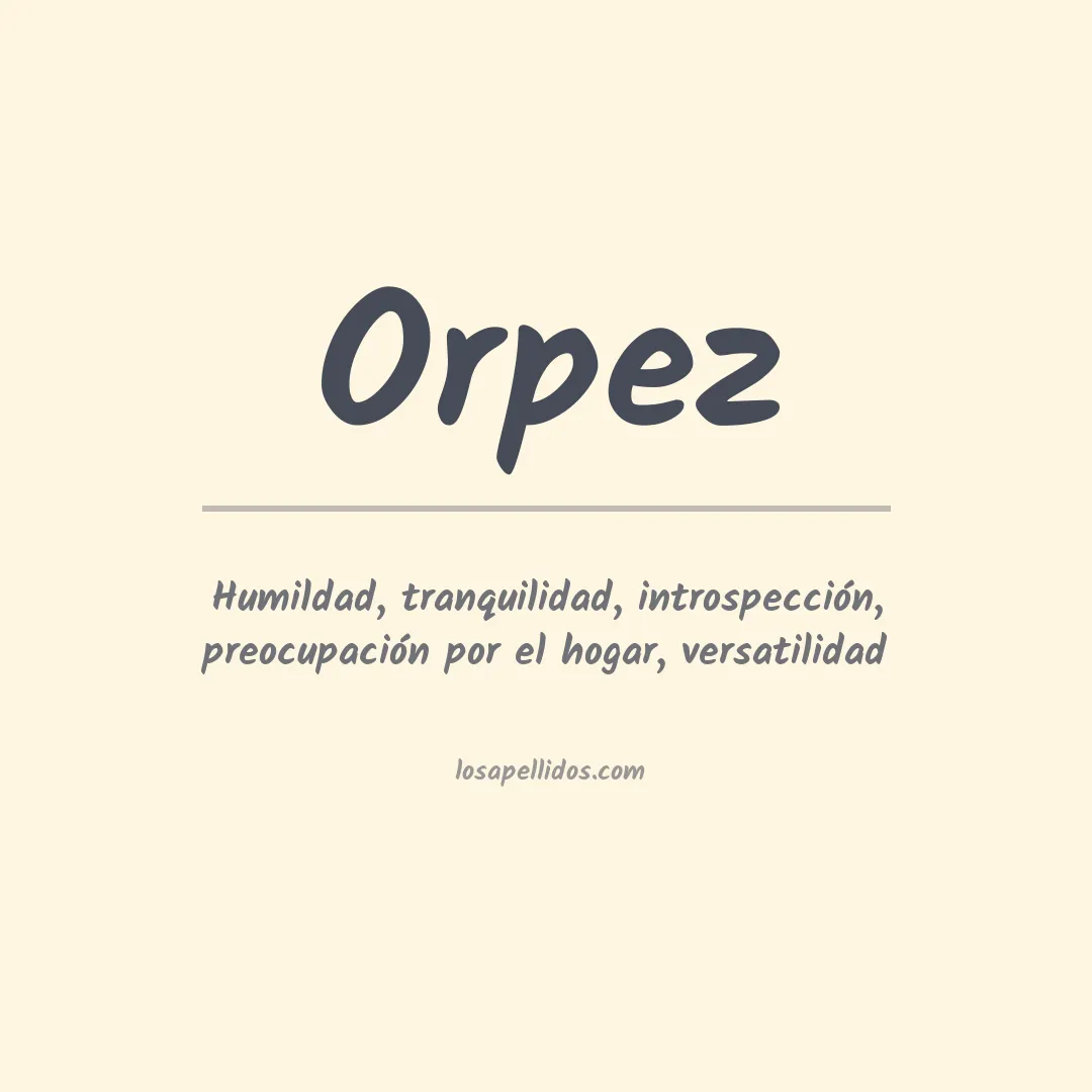 Significado del Apellido Orpez