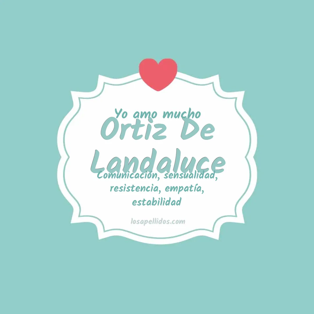 Yo amo mucho Ortiz de landaluce