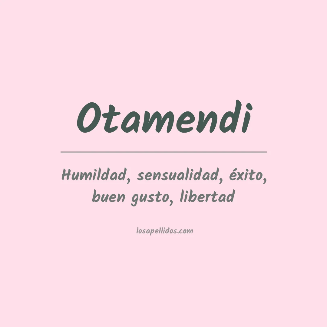 Significado del Apellido Otamendi