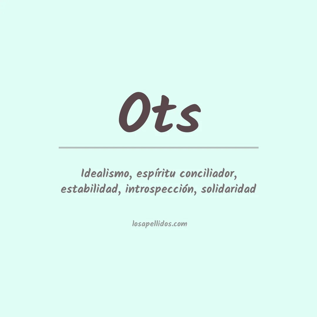 Significado del Apellido Ots