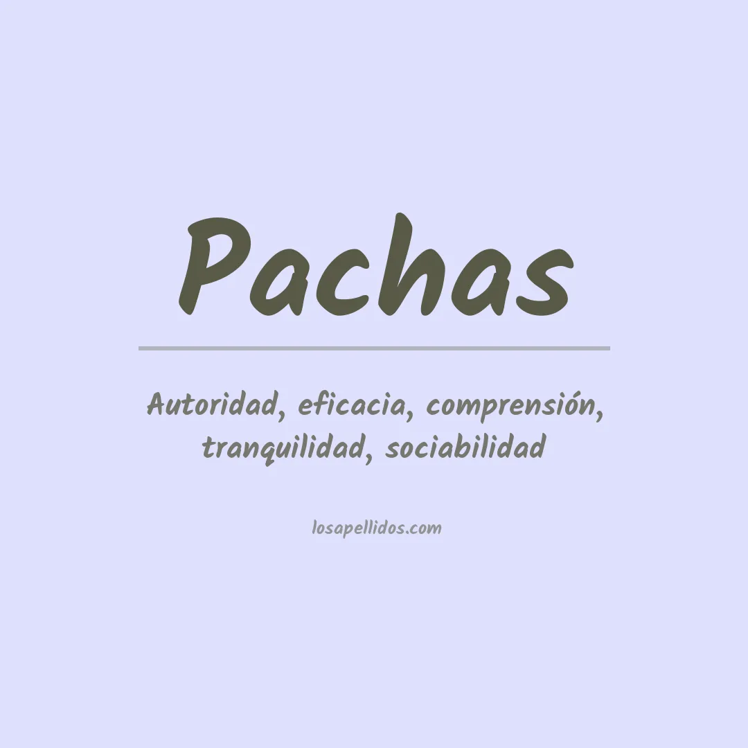 Significado del Apellido Pachas