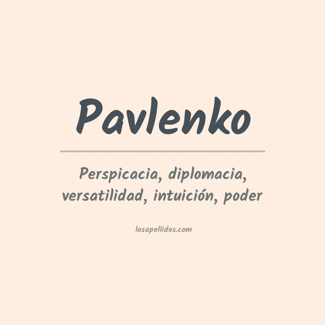 Significado del Apellido Pavlenko