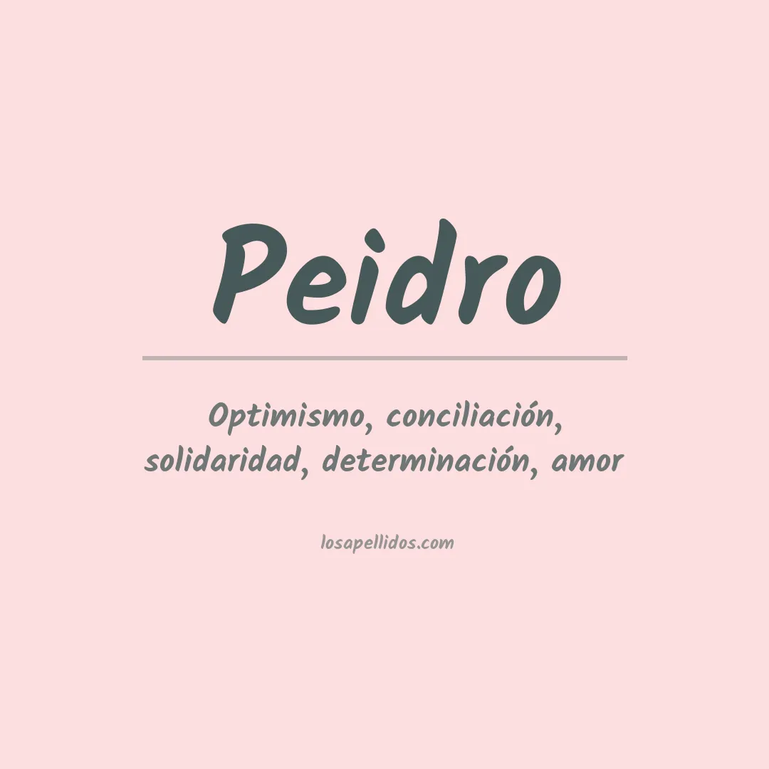 Significado del Apellido Peidro
