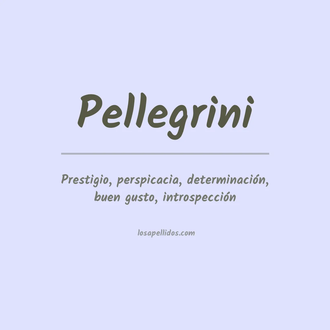 Significado del Apellido Pellegrini