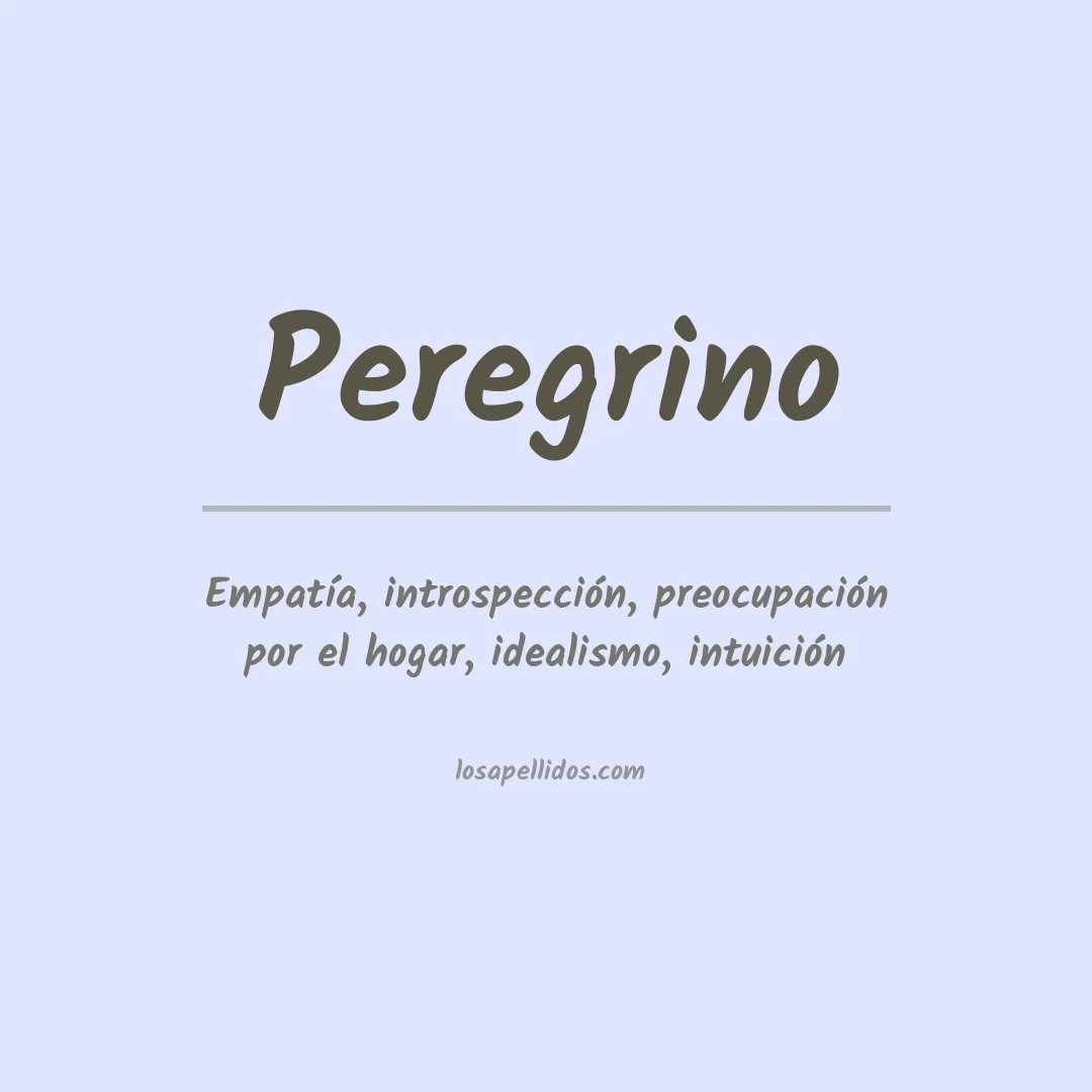 Significado del Apellido Peregrino