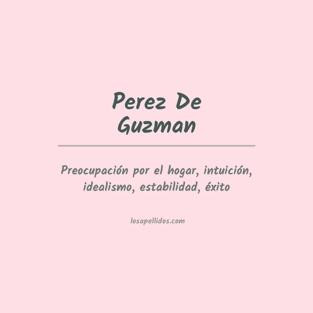 Significado del Apellido Perez de guzman