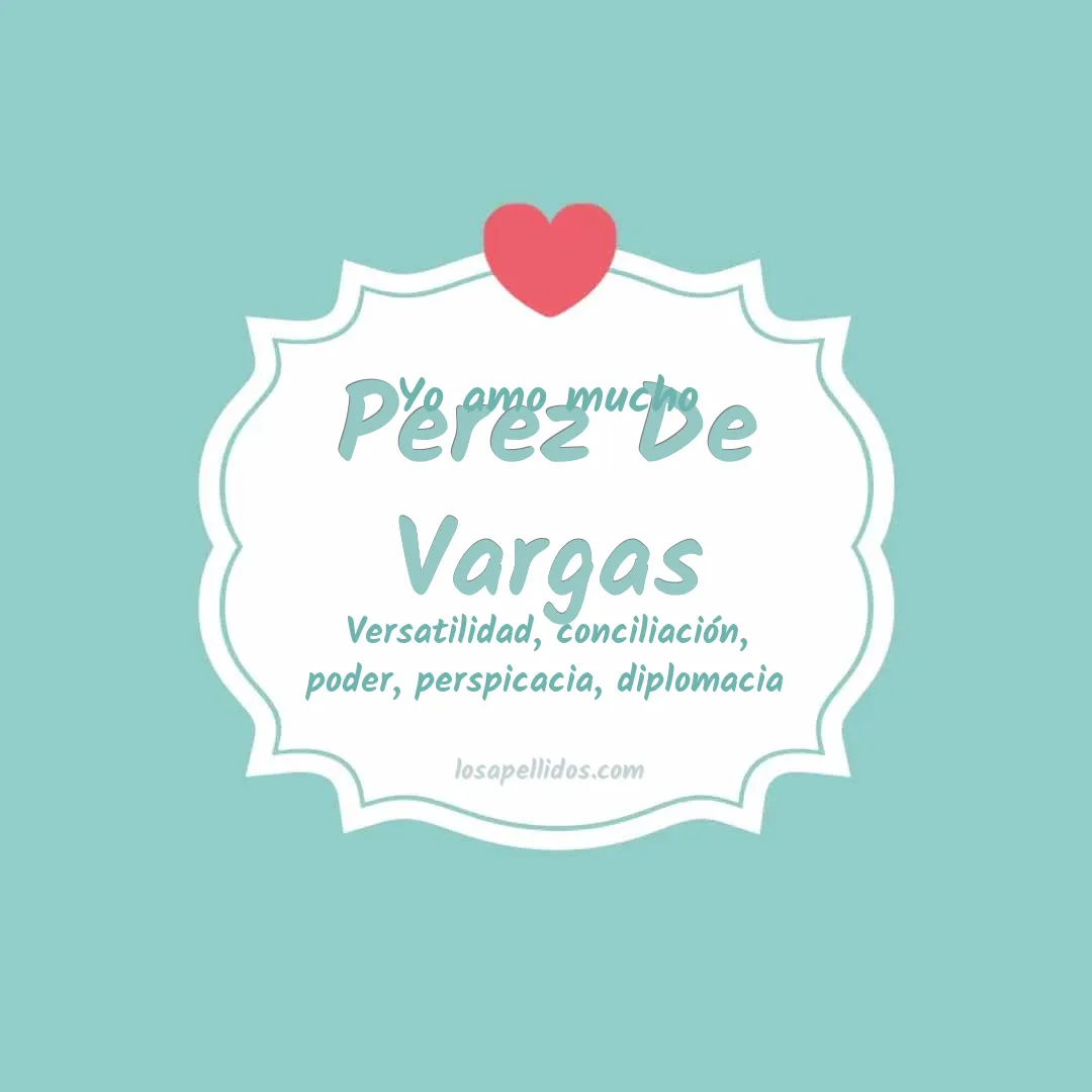 Yo amo mucho Perez de vargas