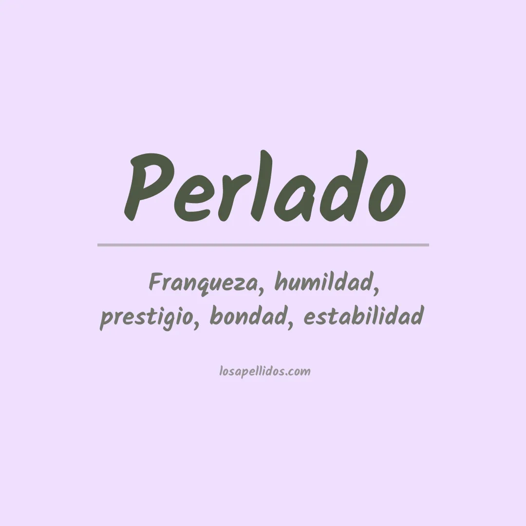 Significado del Apellido Perlado