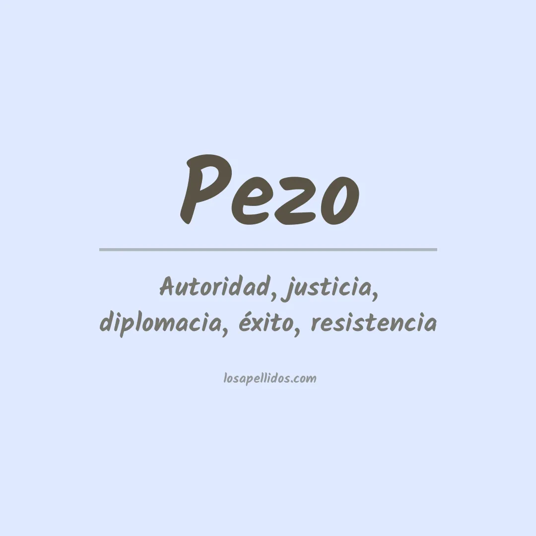 Significado del Apellido Pezo