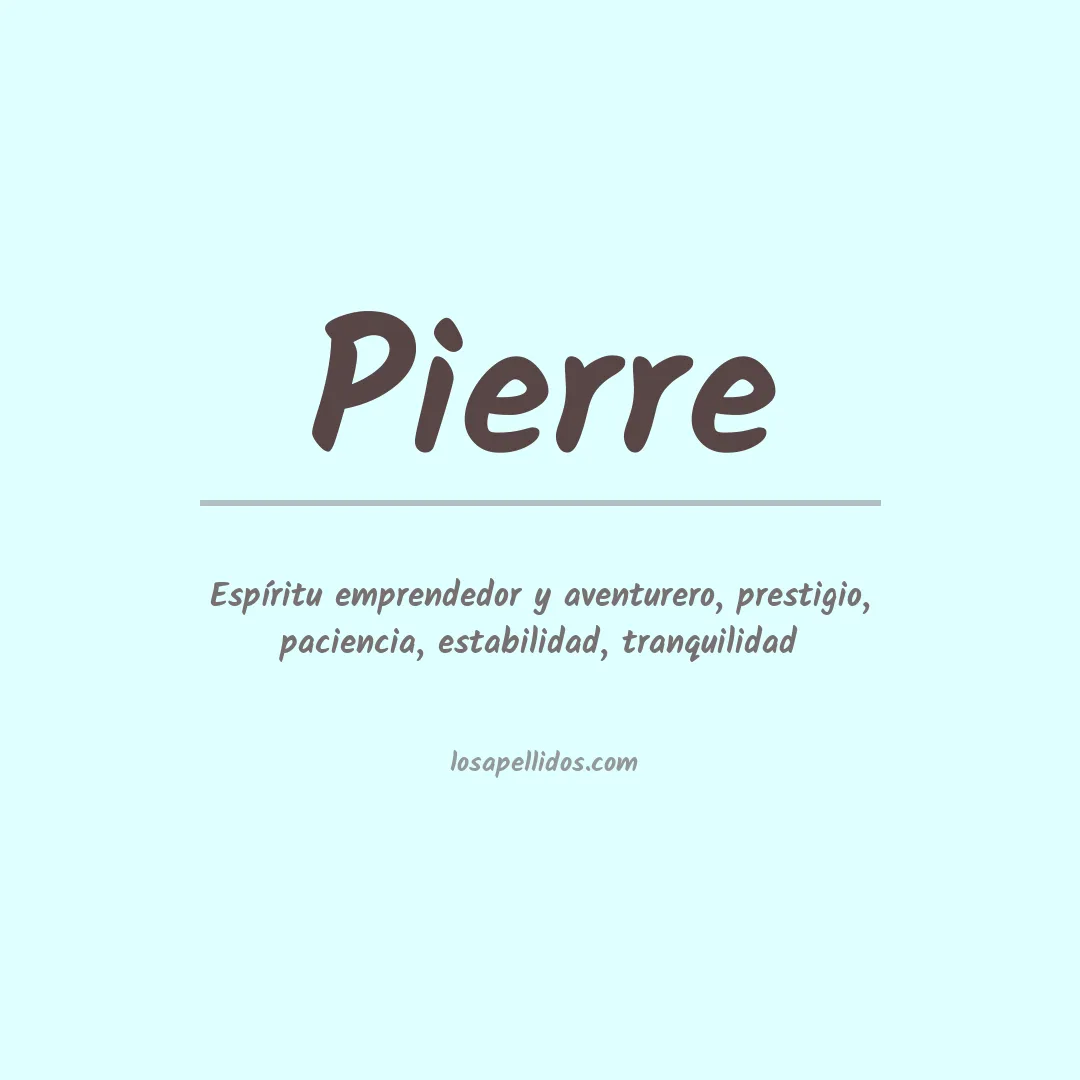 Significado del Apellido Pierre