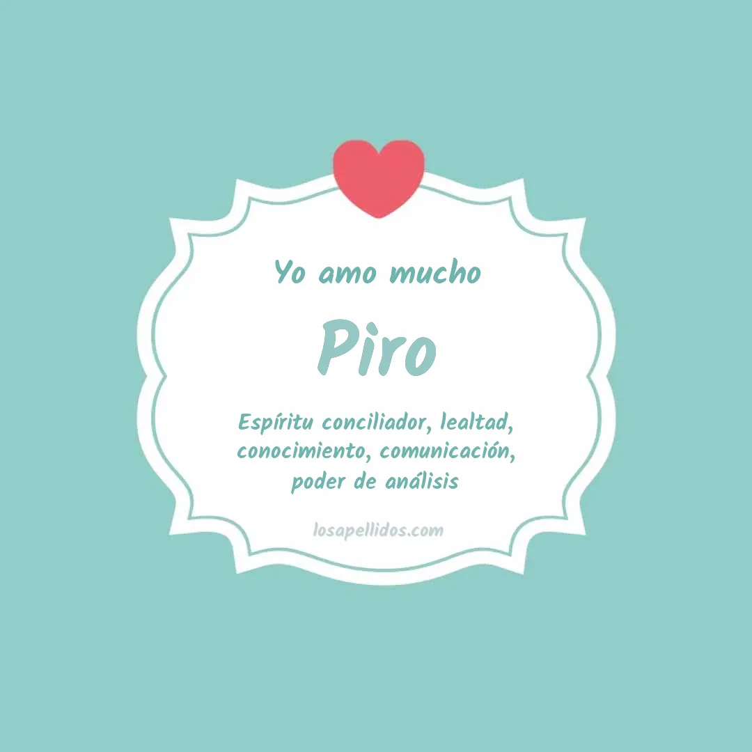 Yo amo mucho Piro