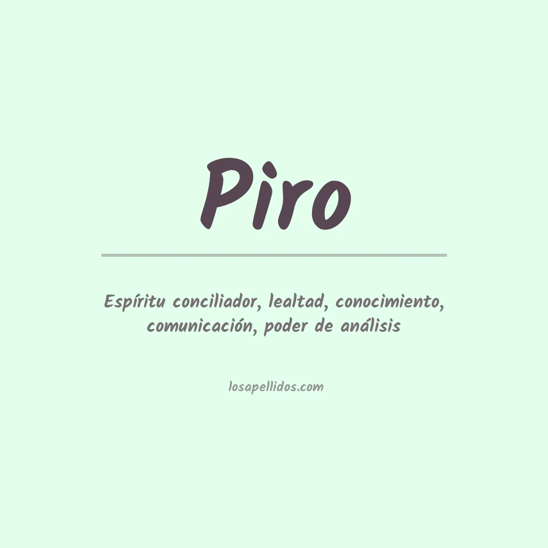 Significado del Apellido Piro
