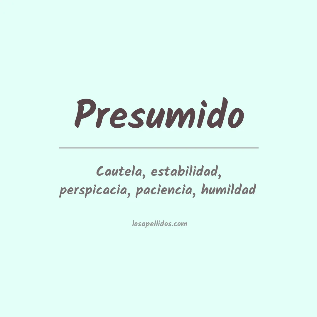 Significado del Apellido Presumido