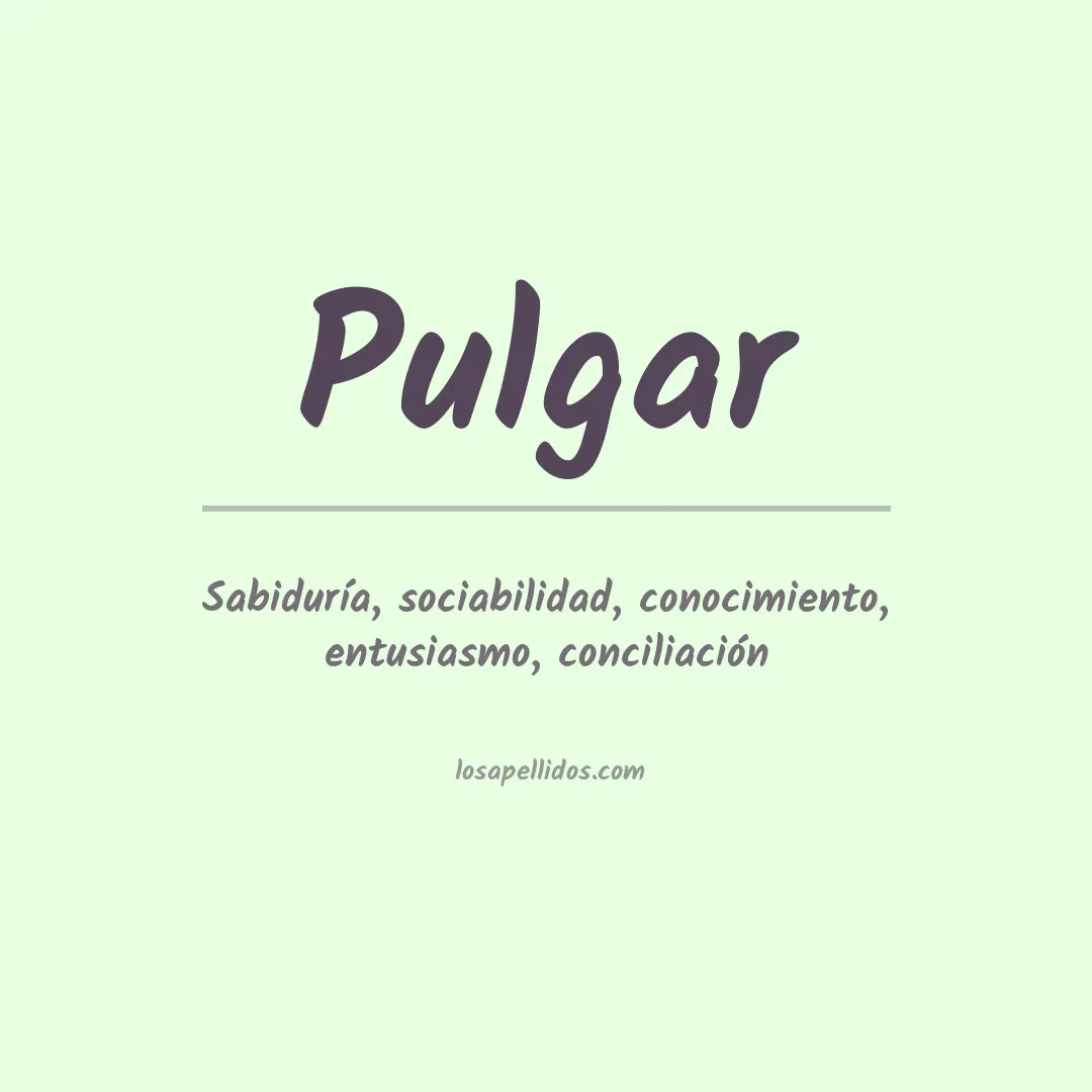 Significado del Apellido Pulgar