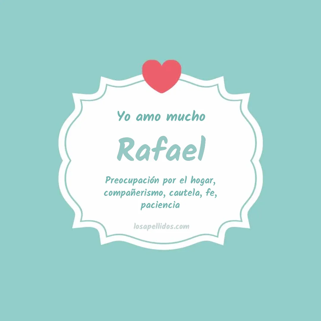 Yo amo mucho Rafael
