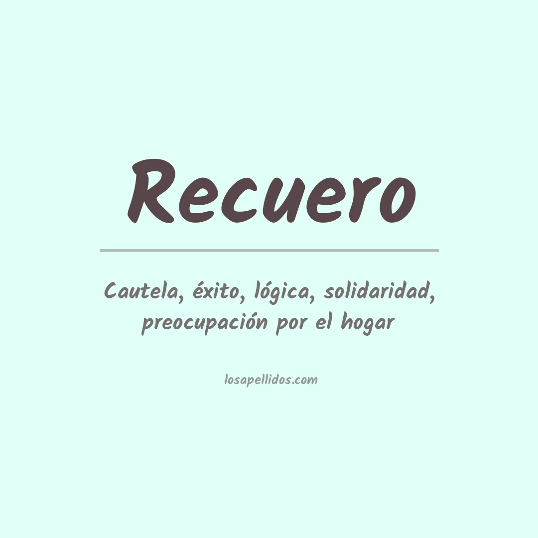 Significado del Apellido Recuero