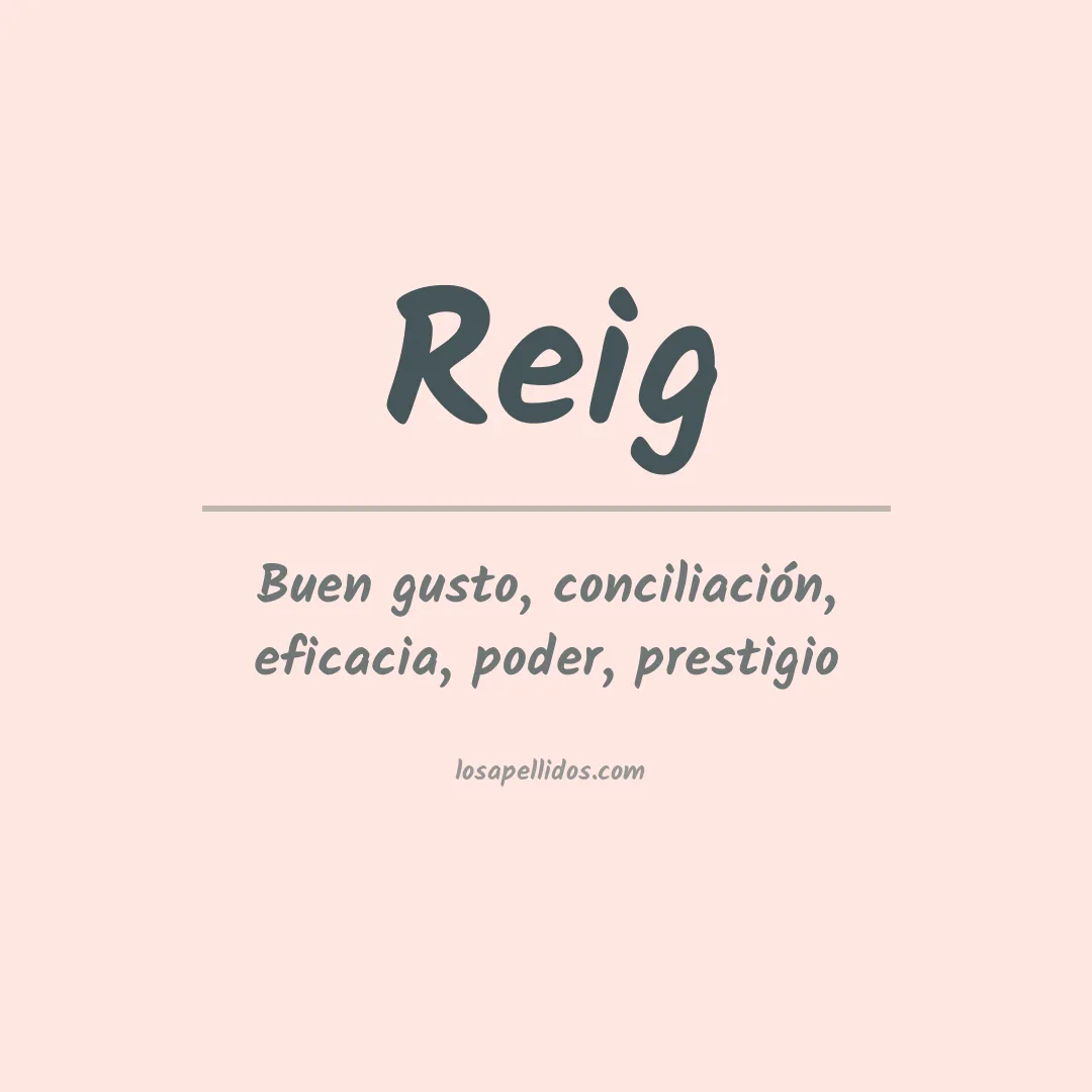 Significado del Apellido Reig
