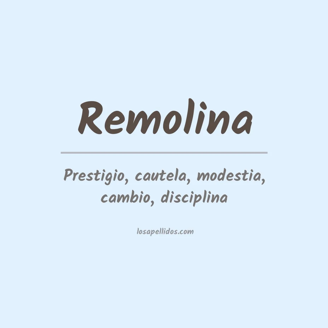 Significado del Apellido Remolina