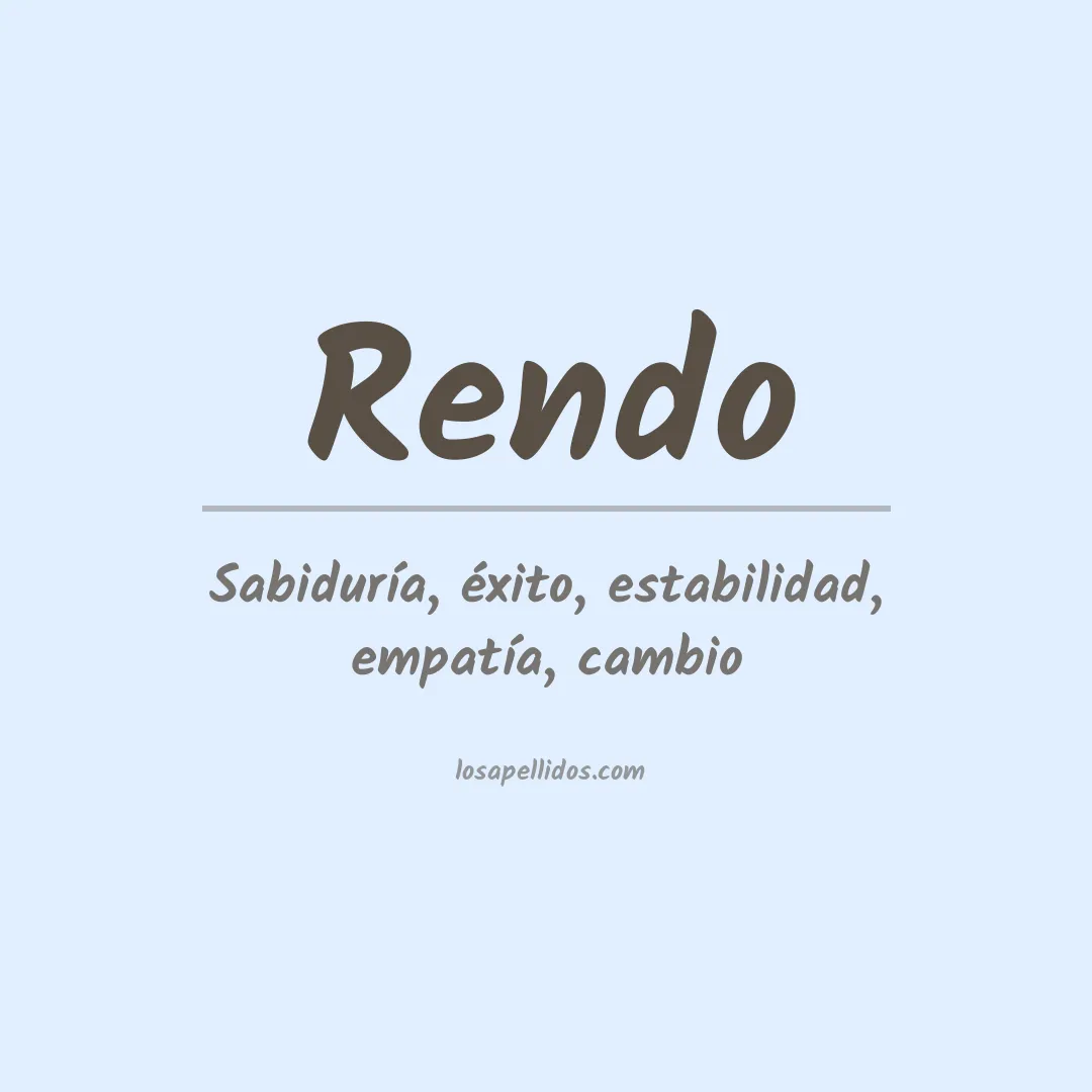 Significado del Apellido Rendo
