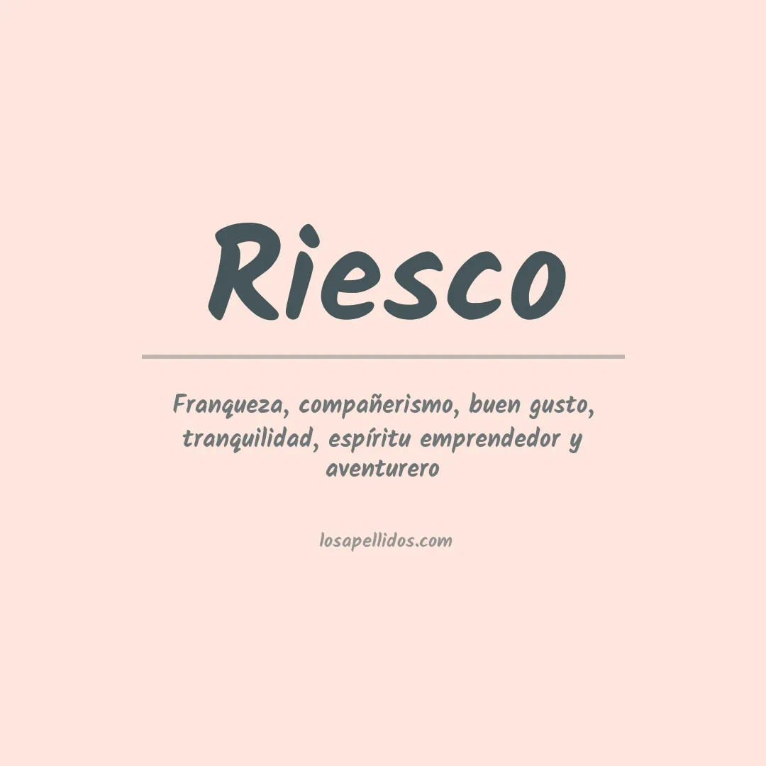 Significado del Apellido Riesco