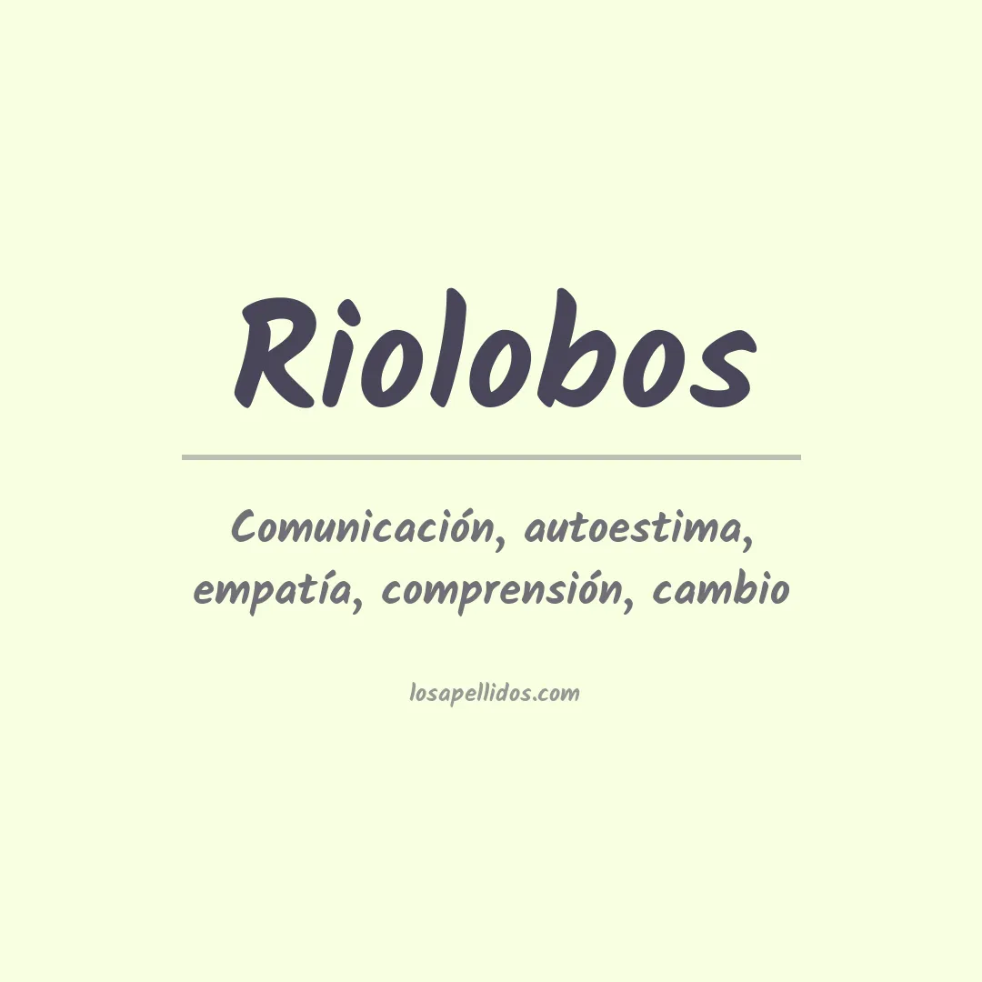 Significado del Apellido Riolobos