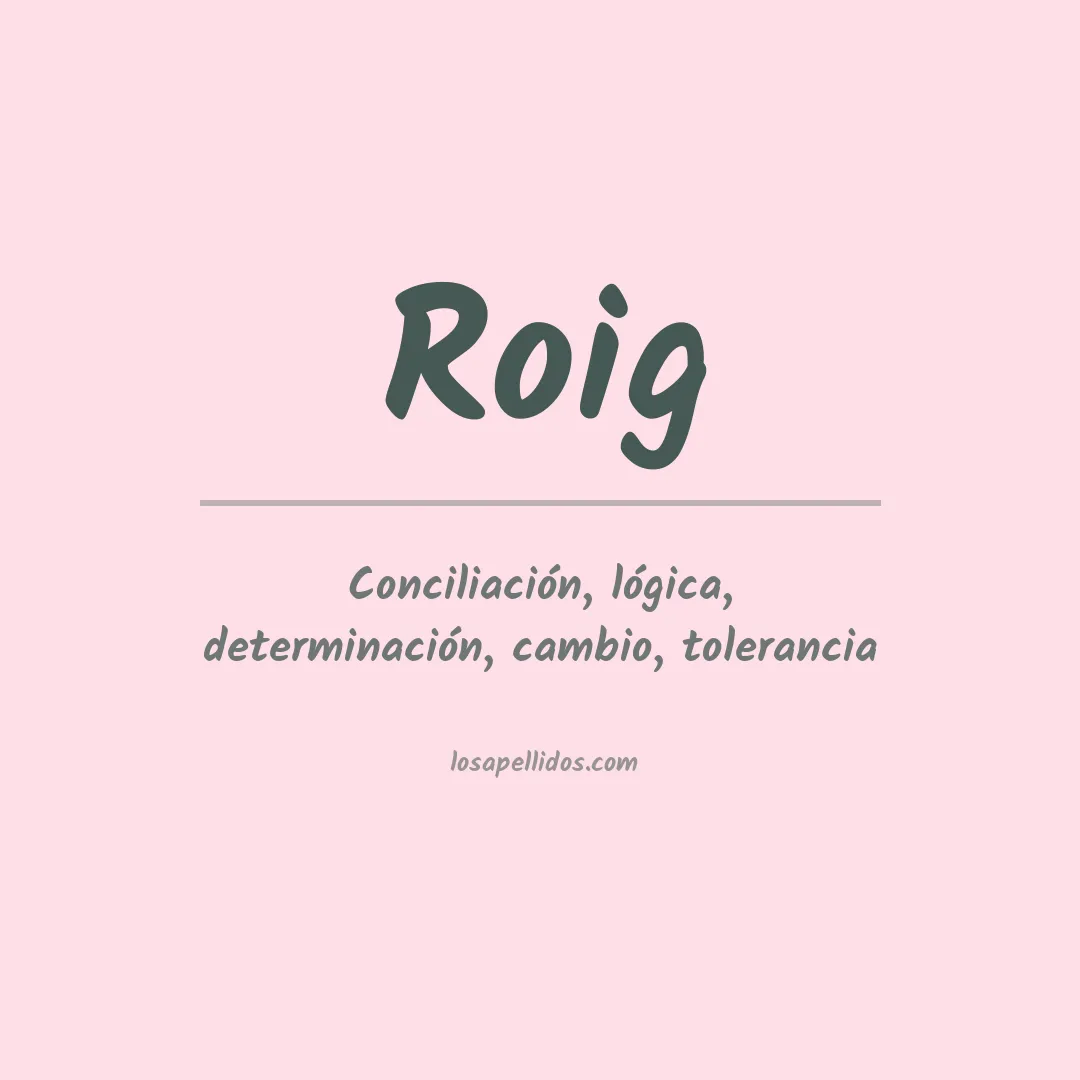 Significado del Apellido Roig