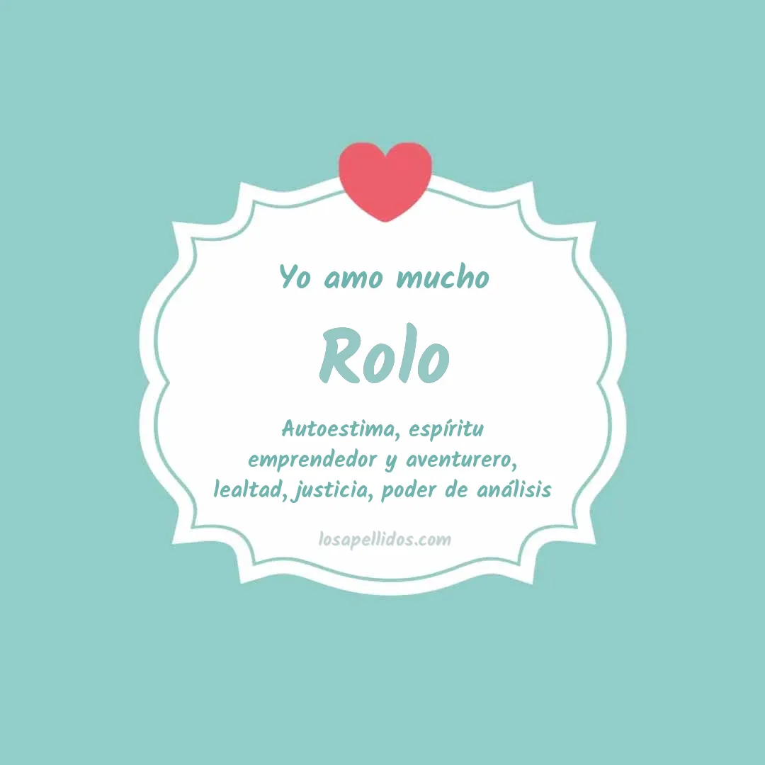 Yo amo mucho Rolo