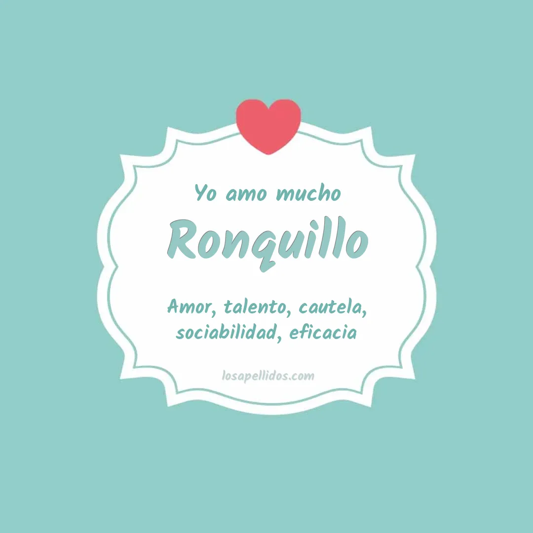Yo amo mucho Ronquillo