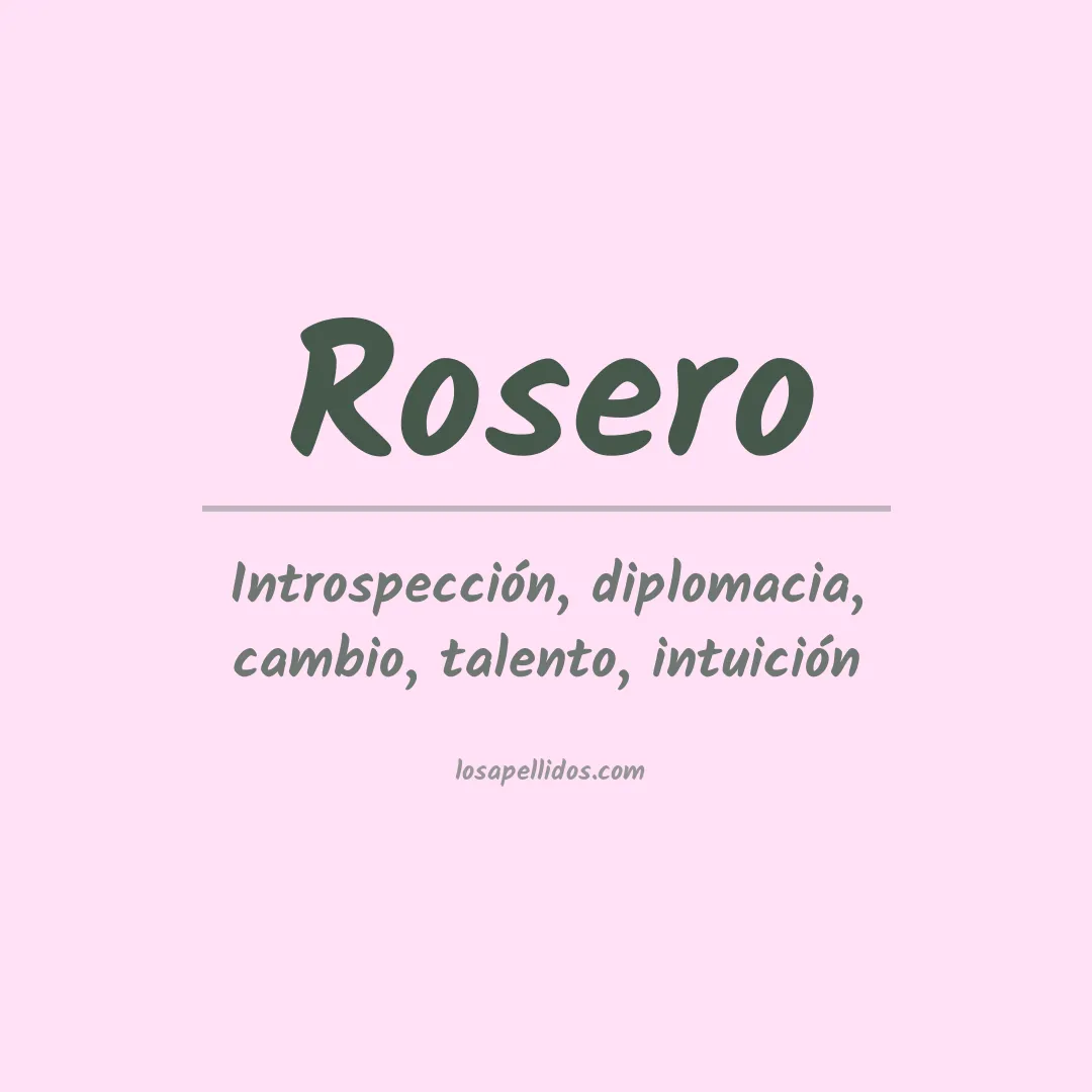 Significado del Apellido Rosero
