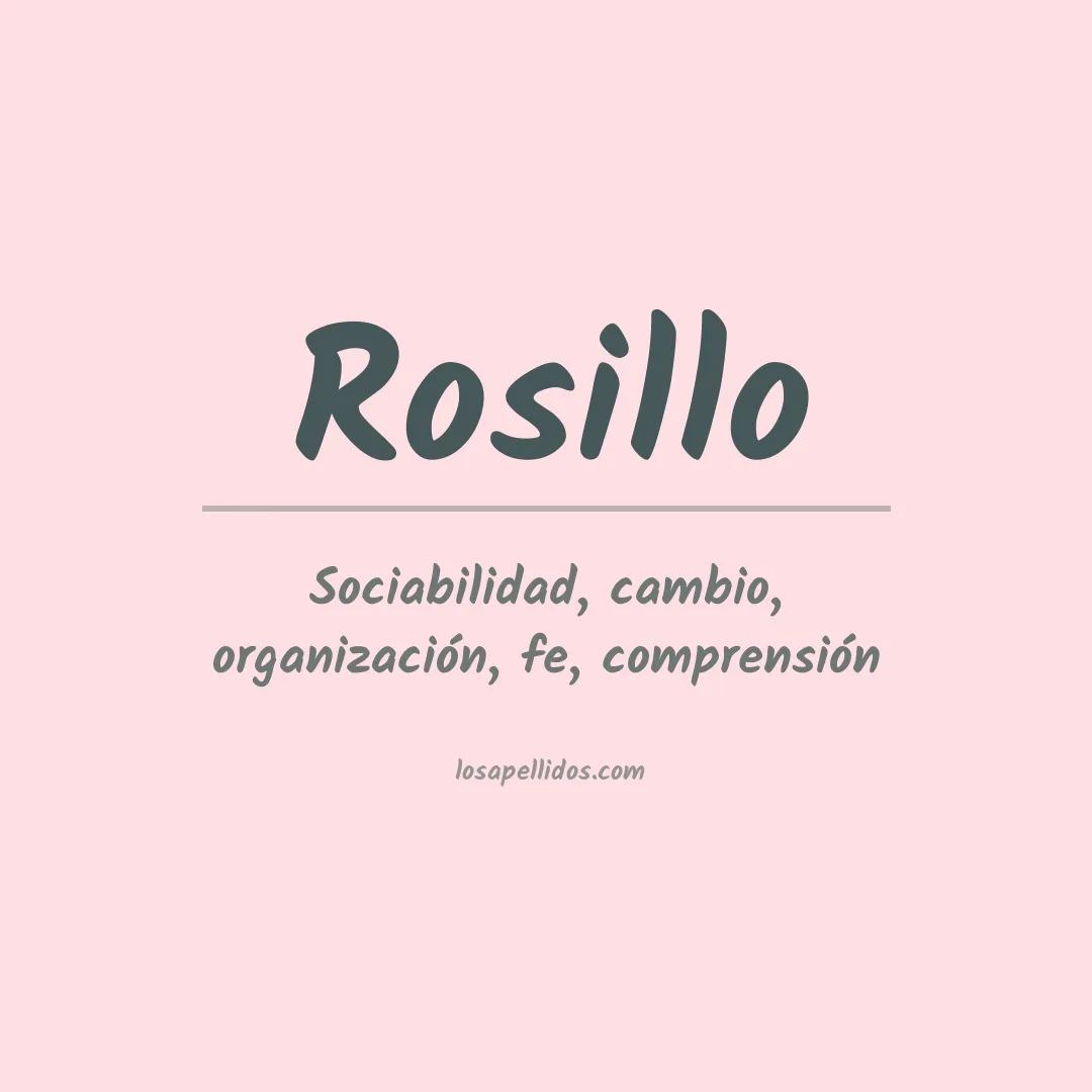 Significado del Apellido Rosillo