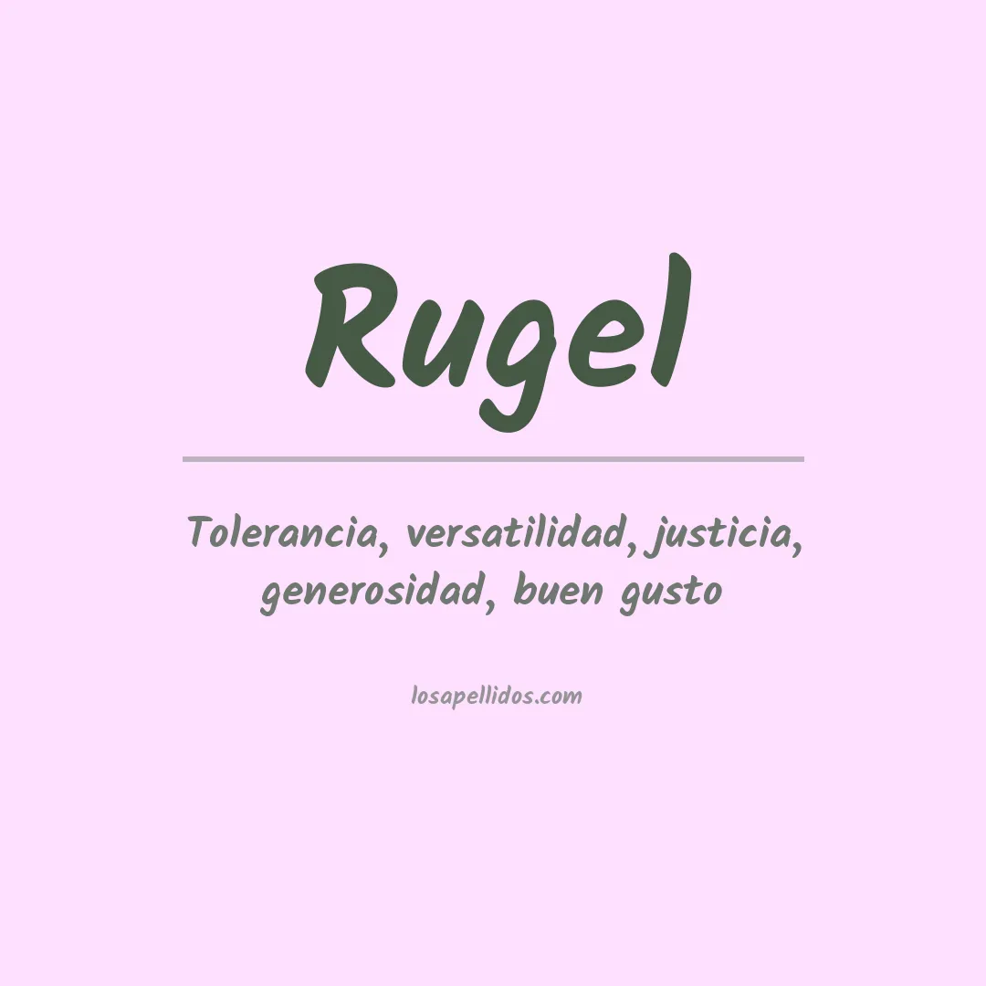 Significado del Apellido Rugel