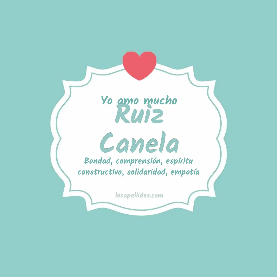 Yo amo mucho Ruiz canela