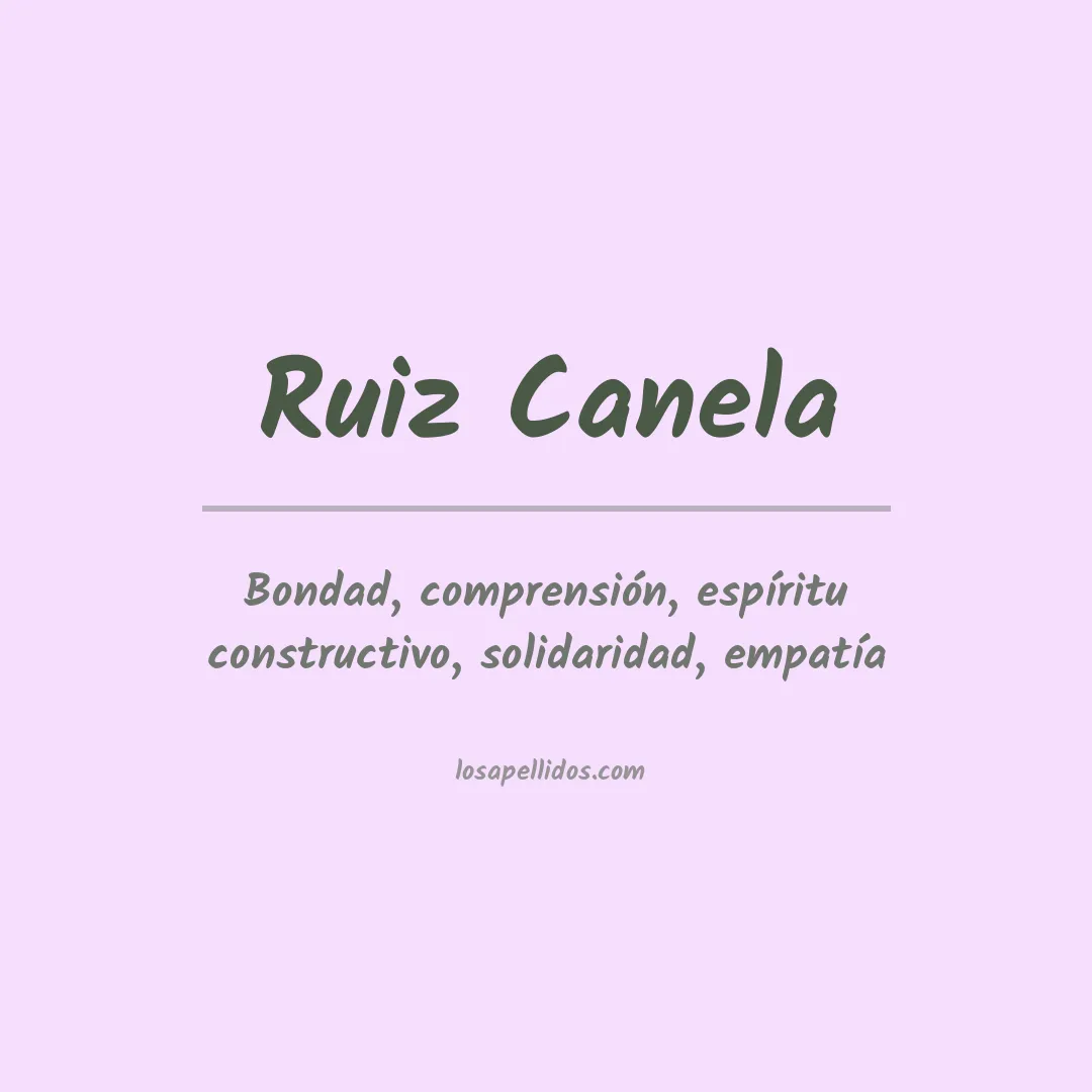 Significado del Apellido Ruiz canela