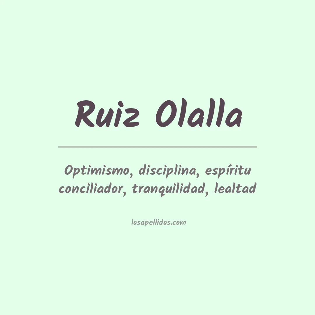 Significado del Apellido Ruiz olalla