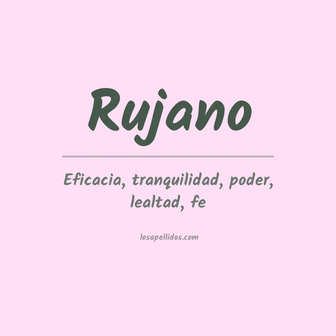 Significado del Apellido Rujano