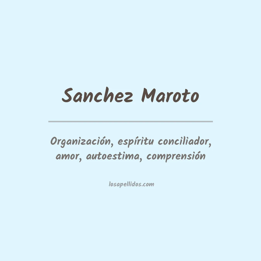 Significado del Apellido Sanchez maroto