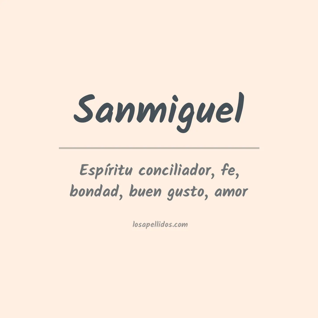Significado del Apellido Sanmiguel