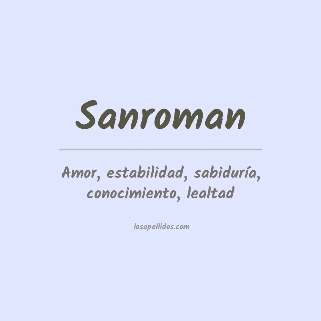 Significado del Apellido Sanroman