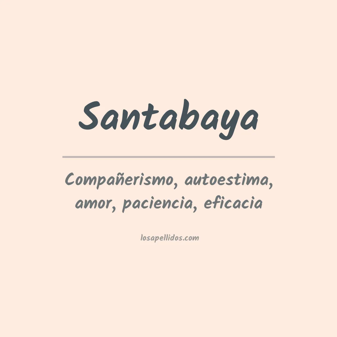 Significado del Apellido Santabaya