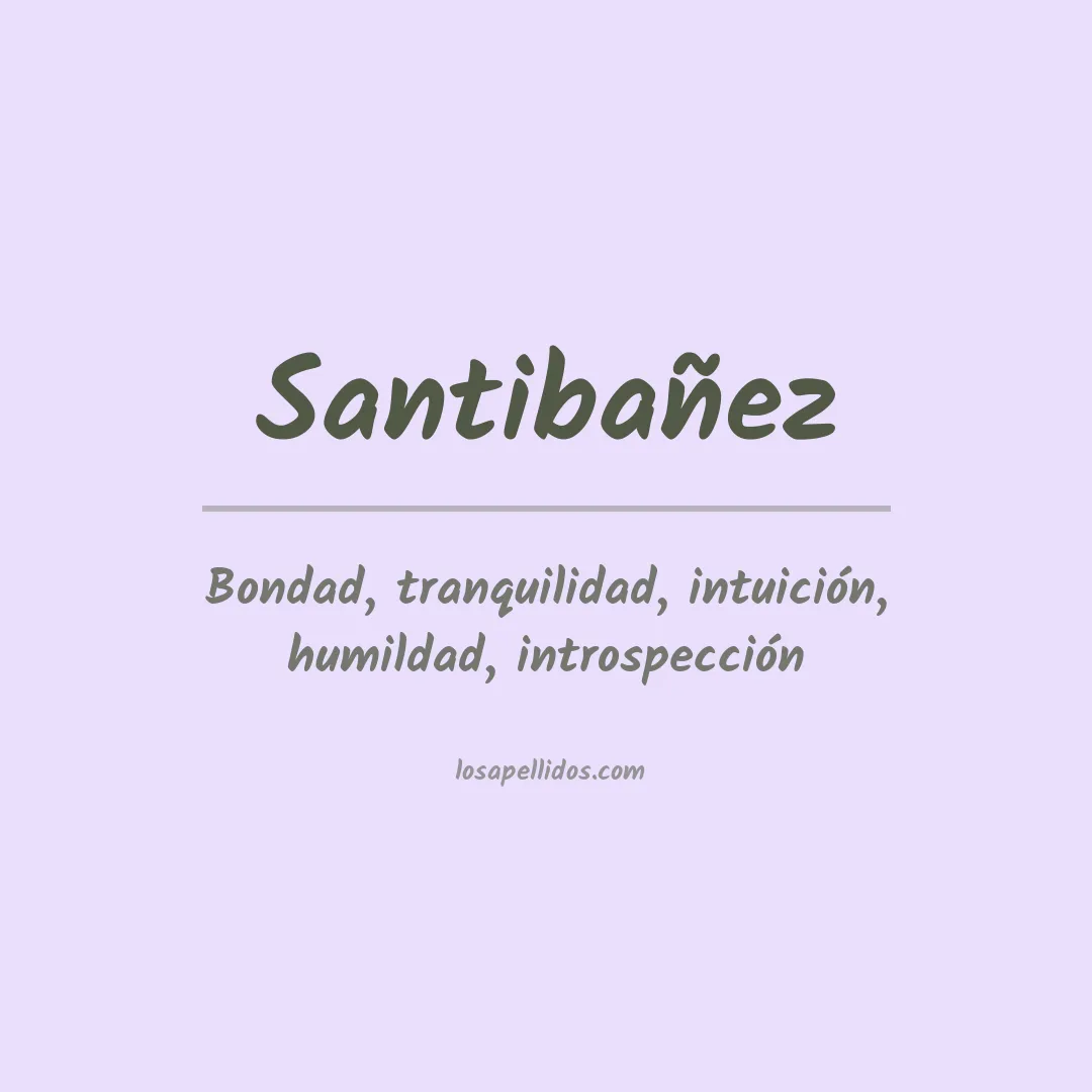 Significado del Apellido Santibañez