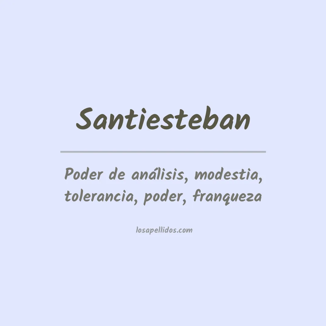 Significado del Apellido Santiesteban
