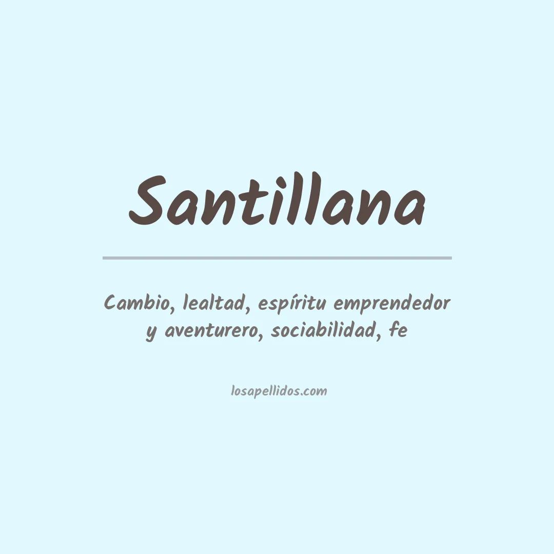 Significado del Apellido Santillana