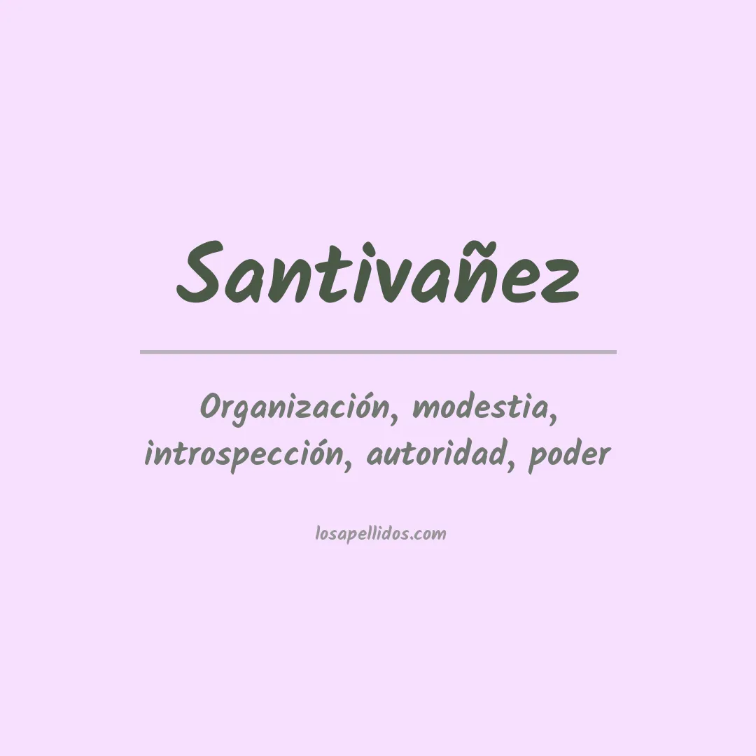 Significado del Apellido Santivañez