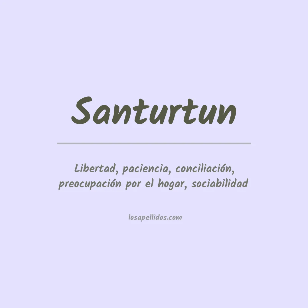 Significado del Apellido Santurtun