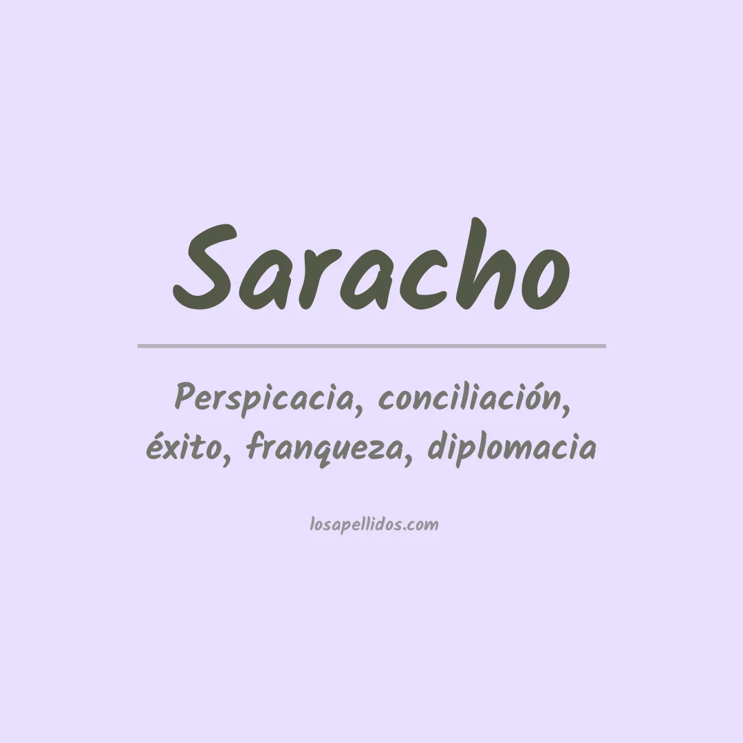 Significado del Apellido Saracho